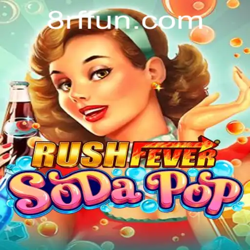 RushFeverSodaPop: A Thrilling Adventure Awaits